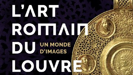 L'art romain du Louvre à Nîmes